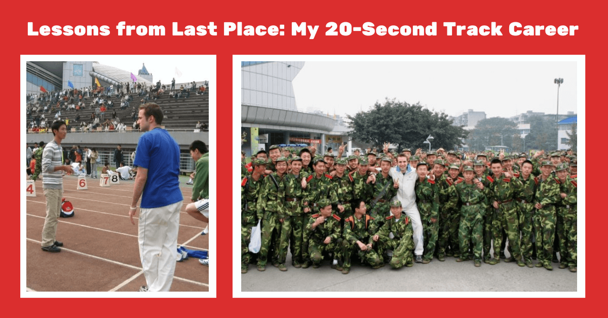 Lessons from Last Place: My 20-Second Track Career