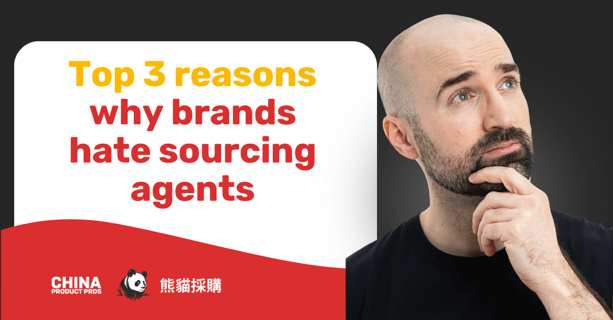 Why Some Brands Hate Working With Sourcing Agents: Top 3 Reasons